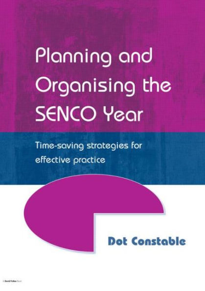 Planning and Organising the SENCO Year: Time Saving Strategies for Effective Practice