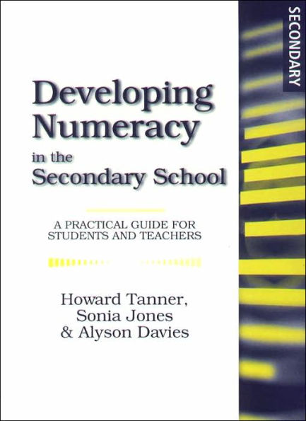 Developing Numeracy the Secondary School: A Practical Guide for Students and Teachers