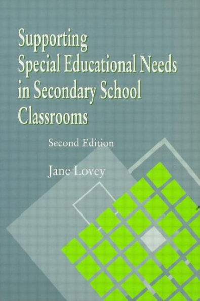 Supporting Special Educational Needs in Secondary School Classrooms / Edition 1