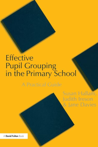 Effective Pupil Grouping the Primary School: A Practical Guide