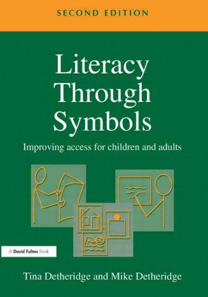 Literacy Through Symbols: Improving Access for Children and Adults / Edition 1