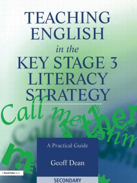 Teaching English in the Key Stage 3 Literacy Strategy / Edition 1