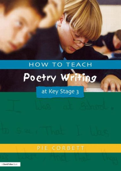 How to Teach Poetry Writing at Key Stage 3