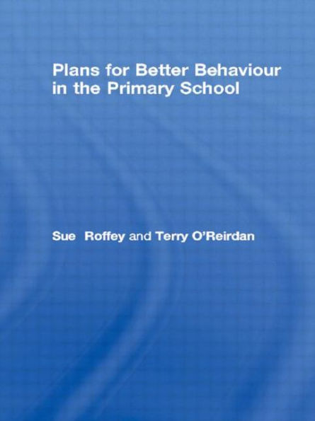 Plans for Better Behaviour the Primary School