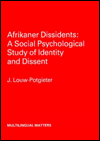 Afrikaner Dissidents: A Social Psychological Study of Identity and Dissent