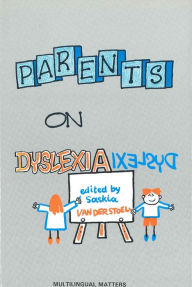 Title: Parents on Dyslexia, Author: Saskia Van Der Stoel