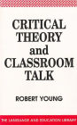 Critical Theory and Classroom Talk