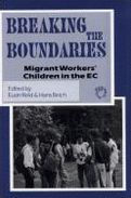 Title: Breaking the Boundaries: A Comparative Evaluation of the Pilot Projects Supported by the EC from 1986-89 on the Education of Children of Migrant Workers, Author: Reid