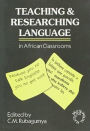 Teaching and Researching Language in African Classrooms