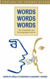 Title: Words, Words, Words. The Translator and the Language, Author: Gunilla Anderman