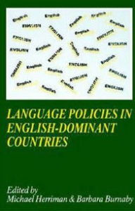 Title: Language Policies in English-Dominant Countries: Six Case Studies, Author: Michael Herriman