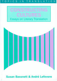 Title: Constructing Cultures: Essay on Literary Translation, Author: Susan Bassnett