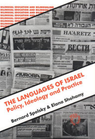 Title: The Languages Of Israel: Policy Ideology and Practice, Author: Bernard Spolsky