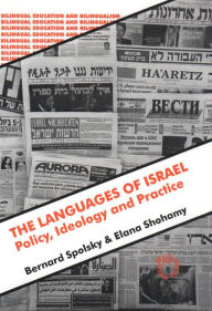 Title: The Languages of Israel: Policy Ideology and Practice, Author: Bernard Spolsky