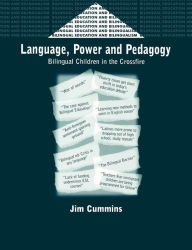 Title: Language, Power and Pedagogy: Bilingual Children in the Crossfire, Author: Jim Cummins