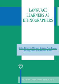 Title: Language Learners as Ethnographers, Author: Celia Roberts