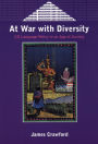 At War With Diversity: U.s Language Poli: U.S. Language Policy in an Age of Anxiety