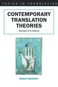 Title: Contemporary Translation Theories / Edition 2, Author: Edwin Gentzler