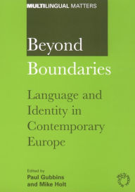 Title: Beyond Boundaries: Language and Identity in Contemporary Europe, Author: Paul Gubbins