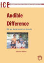 Audible Difference: ESL and Social Identities in Schools