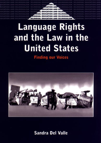 Language Rights and the Law in the United States: Finding our Voices