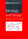 Ideology and Image: Britain and Language