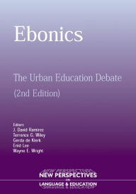 Title: Ebonics: The Urban Educational Debate / Edition 2, Author: David J Ramirez