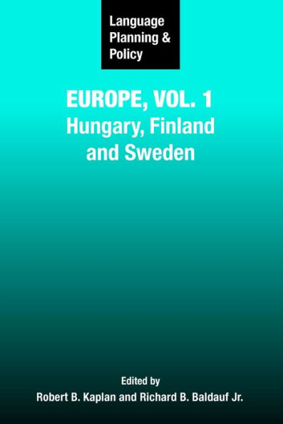 Language Planning & Policy In Europe V.1: Hungary, Finland and Sweden