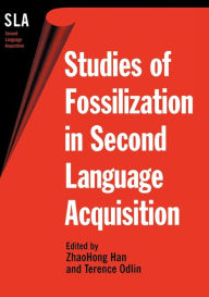 Title: Studies of Fossilization in Second Language Acquisition, Author: ZhaoHong Han