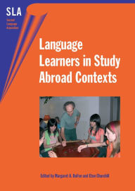 Title: Language Learners in Study Abroad Contexts / Edition 1, Author: Margaret A. DuFon