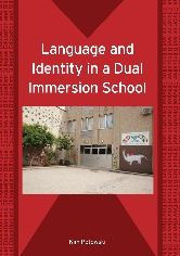 Language and Identity in a Dual Immersion School / Edition 1