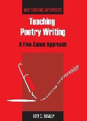 Title: Teaching Poetry Writing: A Five-Canon Approach, Author: Tom Hunley