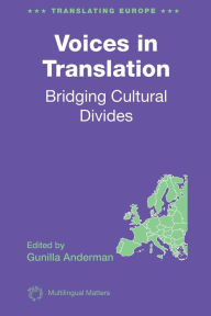 Title: Voices in Translation: Bridging Cultural Divides, Author: Gunilla Anderman