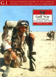 Title: Gulf War: Desert Shield and Desert Storm, 1990-1991, Author: Anthony Evans