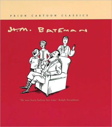 H.M. Bateman (Prion Cartoon Classics) by Henry Mayo Bateman, Hardcover