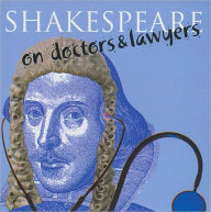 Title: Shakespeare on Doctors & Lawyers, Author: Elizabeth O'Mahoney