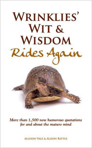 Title: Wrinklies' Wit and Wisdom Rides Again, Author: Allison Vale