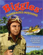 Biggles' Dangerous Missions