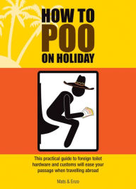 Title: How to Poo on Holiday, Author: Mats