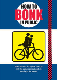 Title: How to Bonk in Public, Author: Mats