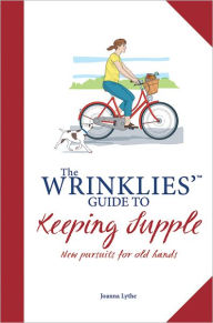 Title: The Wrinklies' Guide to Keeping Supple, Author: Joanna Lythe