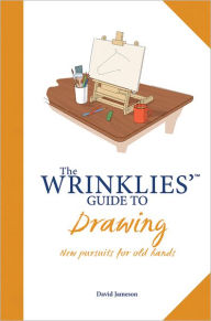 Title: The Wrinklies' Guide to Drawing: New Pursuits for Old Hands, Author: Richard Pomfret