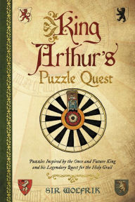 Title: King Arthur's Puzzle Quest, Author: Richard Wolfrik Galland