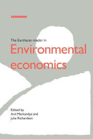 Title: The Earthscan Reader in Environmental Economics, Author: Anil Markandya