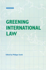 Title: Greening International Law, Author: Philippe Sands