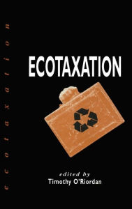 Title: Ecotaxation, Author: Timothy O'Riordan