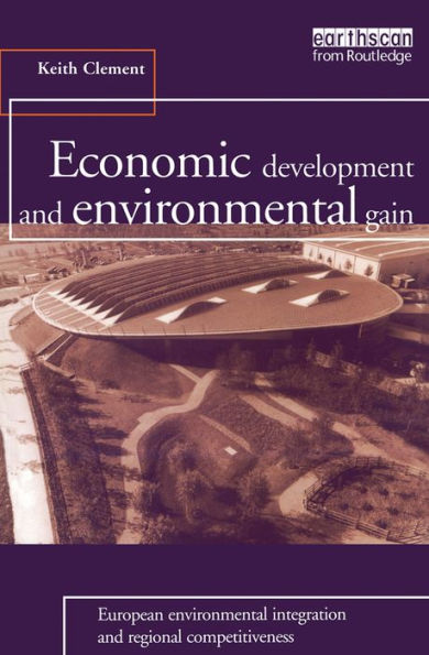 Economic Development and Environmental Gain: European Environmental Integration and Regional Competitiveness