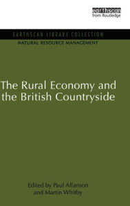 Title: The Rural Economy and the British Countryside, Author: Paul Allanson