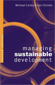 Title: Managing Sustainable Development / Edition 2, Author: Michael Carley