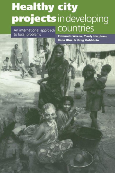 Healthy City Projects Developing Countries: An International Approach to Local Problems